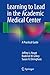 Learning to Lead in the Academic Medical Center: A Practical Guide