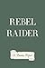 Rebel Raider by H. Beam Piper