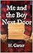 Me and the Boy Next Door (W...