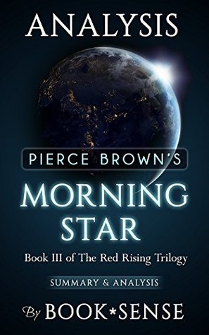 Analysis [Morning Star: (Book III of The Red Rising Trilogy) by Pierce Brown]