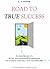 Road To True Success