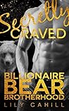 Secretly Craved (Billionaire Bear Brotherhood, #1) Book cover for Secretly Craved (Billionaire Bear Brotherhood, #1)