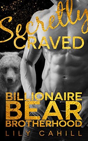 Secretly Craved (Billionaire Bear Brotherhood, #1)