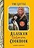 The Little Alaskan Salmon Cookbook