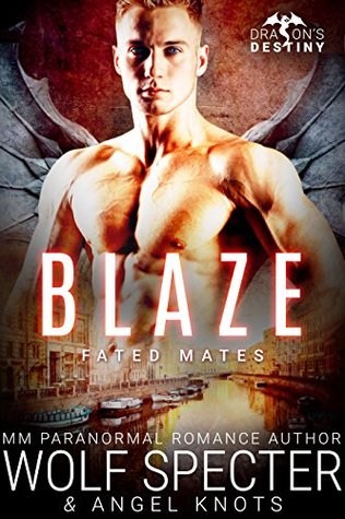 Blaze (Dragon's Destiny: Fated Mates #4)