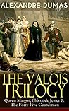 THE VALOIS TRILOG...
