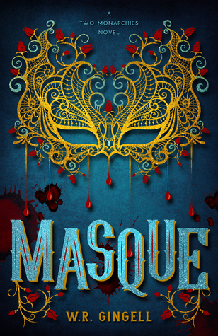Masque (Two Monarchies Sequence, #5)