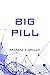 Big Pill