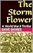 The Storm Flower: A World W...