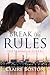 Break the Rules (The Flanagan Sisters, #1)