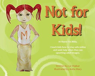 Not for Kids!: Protecting Kids Online (Kindle Edition)