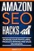 Amazon SEO Ranking Hacks: Optimize Your Listing to Rank Private Label Products Higher and to Increase Sales on Amazon