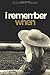 I Remember When