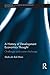 A History of Development Economics Thought: Challenges and Counter-challenges (Routledge Studies in Development Economics Book 109)