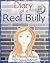 Diary of a Real Bully