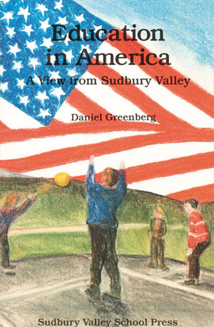 Education in America: A View from Sudbury Valley