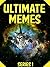 Memes: Ultimate Memes Series 1 – MASSIVE Collection of Funny Internet Memes - Over 1,500 Pages! (Ultimate Memes Series, Internet Memes, Massive Ultimate Memes)