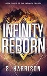 Infinity Reborn by S.  Harrison