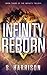 Infinity Reborn (The Infinity Trilogy, 3)