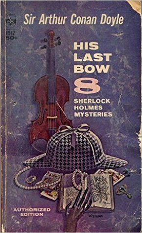 His Last Bow: 8 Sherlock Holmes Mysteries