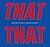 That That by Ken Mikolowski