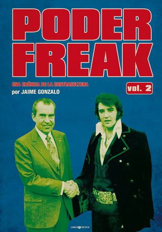 Poder freak: Una crónica de la contracultura (vol. 2)