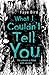 What I Couldn't Tell You