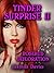 TINDER SURPRISE II: Rosebud Defloration (TINDER SURPRISE: PEGGING AND BEGGING Book 2)