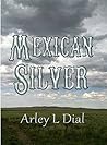 Mexican Silver: Sequel to Plews
