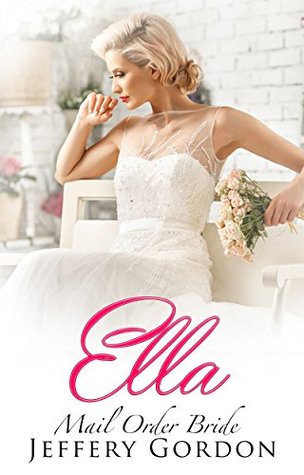 Ella (Montana Mail Order Bride Romance #1)
