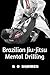 Brazilian Jiu-Jitsu Mental Drilling
