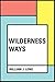 Wilderness Ways