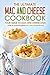 The Ultimate Mac and Cheese Cookbook - Your Guide to Mac and Cheese Dash: Over 25 Mouthwatering Mac and Cheese Recipes