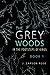 The Grey Woods