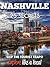 NASHVILLE 25 Secrets - The Locals Travel Guide For Your Trip to Nashville (Tennessee): Skip the tourist traps and explore like a local : Where to Go, Eat & Party in Nashville ( Tennessee - USA)