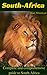 South-Africa: The travelers guide: The complete and comprehensive guide to South-Africa