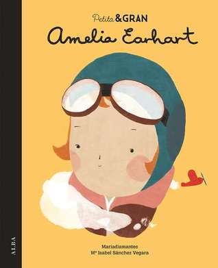 Amelia Earhart (Petita i GRAN, #3)