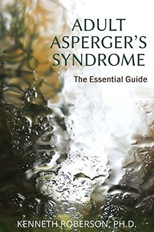 Adult Asperger's Syndrome: The Essential Guide (Kindle Edition)
