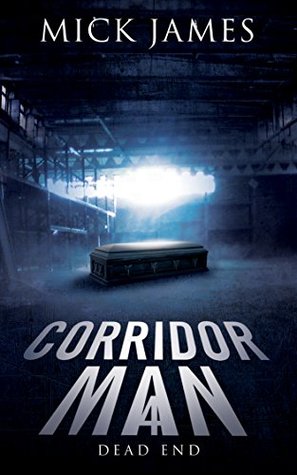 Dead End (Corridor Man, #4)