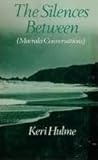 The Silences Between: (Moeraki Conversations)