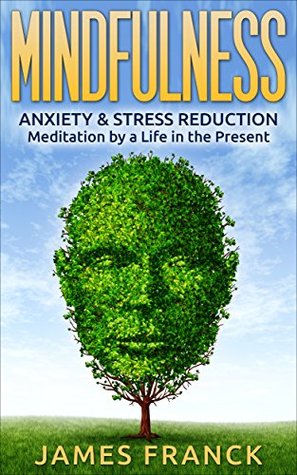 Mindfulness: Mindfulness for beginners : Learn how to meditate in the present moment for a life of peace, free of stress and anxiety (Kindle Edition)