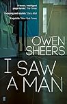 I Saw a Man by Owen Sheers