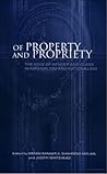 Of Property and Propriety: The Role of Gender and Class in Imperialism and Nationalism Of Property and Propriety: The Role of Gender and Class in Imperialism and Nationalism