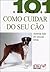 101 Sugestões: Como Cuidar do seu Cão