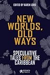 New Worlds, Old Ways by Karen Lord