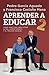 Aprender a educar 2: Casos prácticos para evitar el mal comportamiento y el fracaso escolar (Spanish Edition)