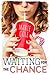 Waiting for the Chance by Marie Cole