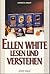 Ellen White lesen und verstehen by George R. Knight