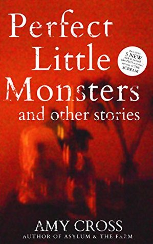 Perfect Little Monsters and Other Stories (Kindle Edition)