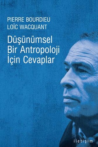 Düşünümsel Bir Antropoloji İçin Cevaplar (Paperback)